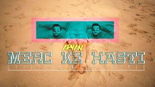 Aryan - Merc Ke Hasti ( Official Music Video )