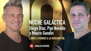 NOCHE GALÁCTICA con DIEGO DÍAZ, NOVELLO Y GUNDIN.