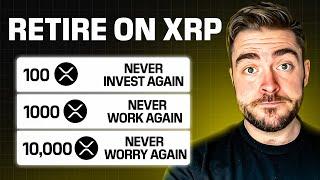 How Much XRP Do You Need To ACTUALLY Retire