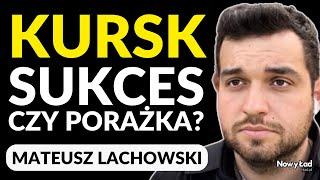 Mateusz Lachowski, Michał Nowak: Ukraińska operacja nie zatrzymała Rosjan. Sukces czy propaganda?