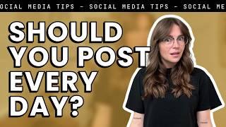 Should you post EVERY day on social media to grow your business?