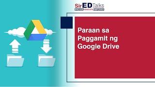 TUTORIAL #3: Paraan sa paggamit ng Google Drive