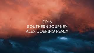 DP-6 - Southern Journey (Alex Doering remix)