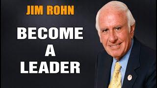 Jim Rohn Motivation - How to Master the Art of Leadership