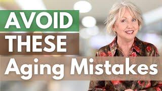 Are These Mistakes Making You Look Older?