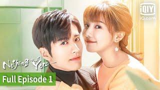 [FULL] Nothing But You | Episode 1 | Wang Herun, Luo Zheng | iQIYI Philippines