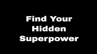 How to Find Your Hidden Superpower - CK Lin