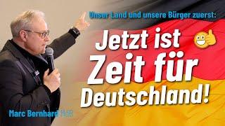 Unser Land und unsere Bürger zuerst: Jetzt ist Zeit für Deutschland! 