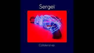 Sergeï  "Collateral" (Official Audio)