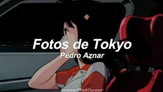 Fotos de Tokyo - Pedro Aznar || (Letra)