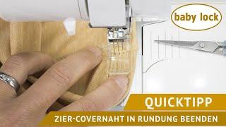 baby lock Quicktipp  | Covernaht als Ziernaht in einer Rundung beenden