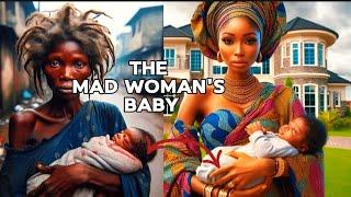 The Rich woman brought in the Mad woman's baby into her home and this happened#tales