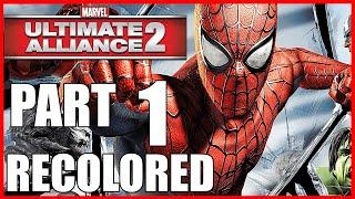 MARVEL ULTIMATE ALLIANCE 2 | Recolored Gameplay Walkthrough Part 1 No Commentary