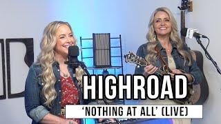 HighRoad | 'Nothing At All' (live)