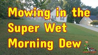 Mowing Footage in the heavy morning Dew, Wet Wet wet!