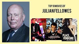 Julian Fellowes Top 10 Movies of Julian Fellowes| Best 10 Movies of Julian Fellowes