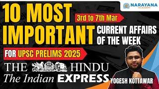 10 Most Important Current Affairs of the Week | 3rd to 7th Feb | For UPSC Prelims 2025 Exam