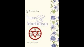 JustUnder5Minutes - Papus and the Martinists