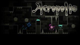 Geometry Dash - Acropolis (Demon) - by Zobros (me)