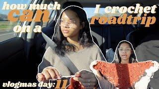 how much can i crochet on a roadtrip?? | VLOGMAS DAY 11