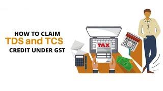 how to claim TDS TCS credit On GST Portal | GST | CuriousTax