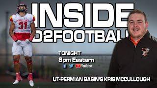 Inside D2Football - with UTPB's Kris McCullough