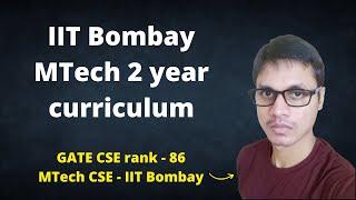 IIT Bombay MTech 2 year curriculum