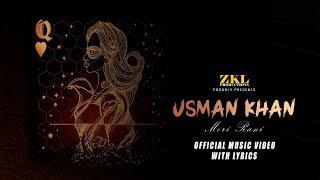 Usman Khan - Meri Rani (Prod. by ZKL Productions) (Official Lyrical Video)