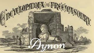 Aynon: Encyclopedia of Freemasonry By Albert G. Mackey