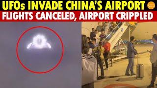 UFOs Invade China's Airport for Three Days Straight, Many Flights Canceled, Airport Crippled