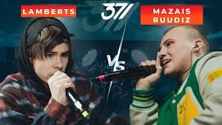 371 Battle: Lamberts VS Mazais Ruudiz (4 sezona: atlases etaps)