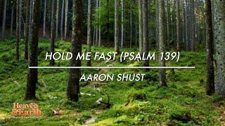 Hold Me Fast (Psalm 139) [Official Lyric Video]