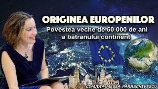 Originea Europenilor   - Povestea veche de 50 000 de ani a bătrânului continent