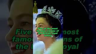 Five of the most famous crowns of the British royal family#shortvideo #history