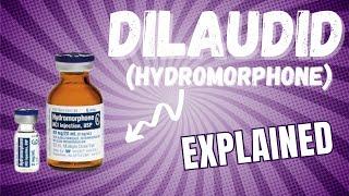 Hydromorphone (Dilaudid) Explained: Effective Pain Management | Medication Minute