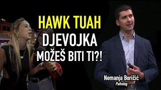 Nemanja Boričić - HAWK TUAH DJEVOJKA MOŽEŠ BITI TI?!