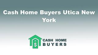 Cash Home Buyers Utica New York | 844-980-5697