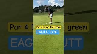 Eagle putt