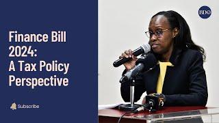 Finance Bill 2024 | A Tax Policy Perspective with Edna Gitachu, PwC Kenya Tax Policy Lead