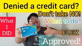 DENIED a Freedom Flex and then APPROVED. Same day! How? | What to do if you're denied a CREDIT CARD.