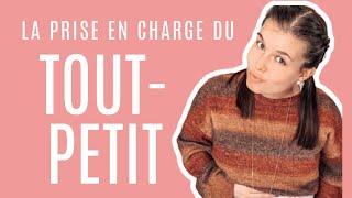 LA PRISE EN CHARGE DES TOUT-PETITS