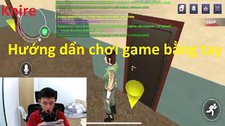 Knire | Hướng dẩn chơi game bằng tay