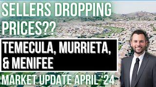 Are Home Prices Dropping? Housing Market Update Temecula, Murrieta, & Menifee - April 2024