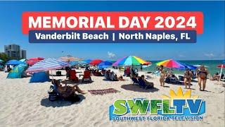 Memorial Day 2024 in North Naples, Florida and Vanderbilt Beach was Packed!