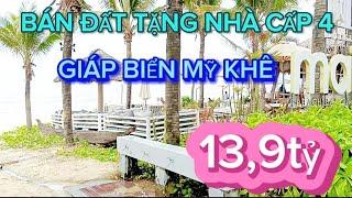 Nhà đất Tuyên Phát Đà Nẵng.Bể banh nên bán gấp nhà cấp 4 gần biển Mỹ Khê.Giá đầu tư.