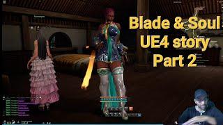 blade and soul UE4 story part 2