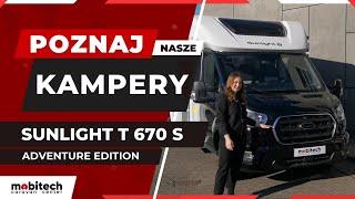 Poznaj nasze kampery | SUNLIGHT T 670 S ADVENTURE EDITION | MOBITECH CARAVAN CENTER