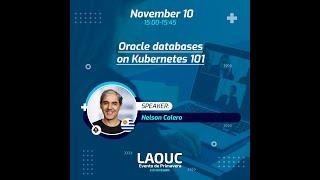 Oracle databases on Kubernetes 101, Nelson Calero