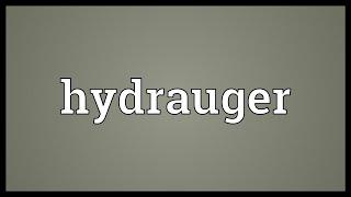 Hydrauger Meaning