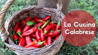 Cucina calabrese, storie e piatti tipici calabresi da conoscere e gustare una volta nella vita